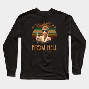 Oh You Little Bitch Troll From Hell Fitted Ladies Patsy Fabulous Long Sleeve T-Shirt